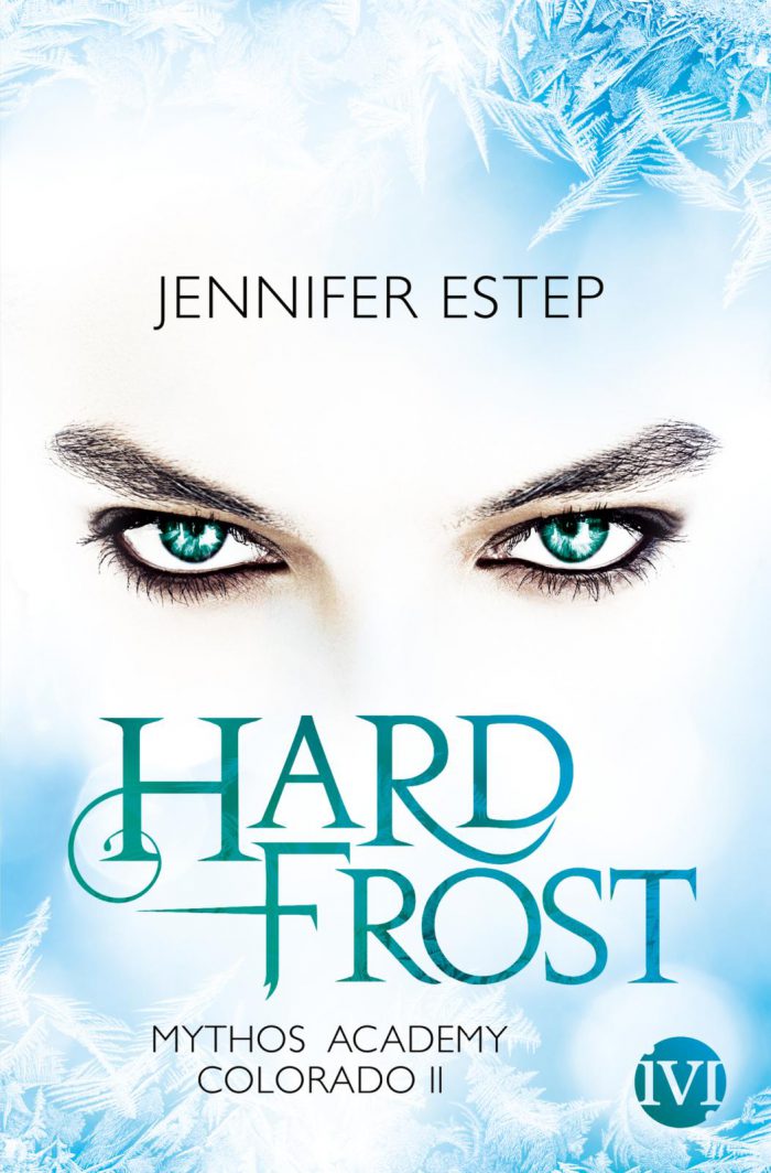 [Werbung] Mythos Academy Colorado: Hard Frost – Jennifer Estep