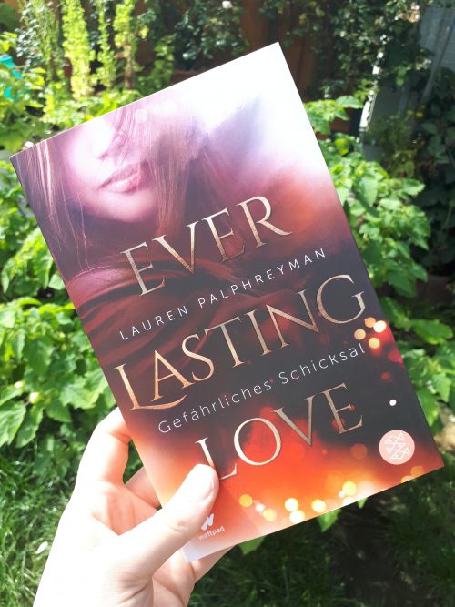 [Rezensionsexemplar] Everlasting Love: Gefährliches Schicksal  – Lauren Palphreyman