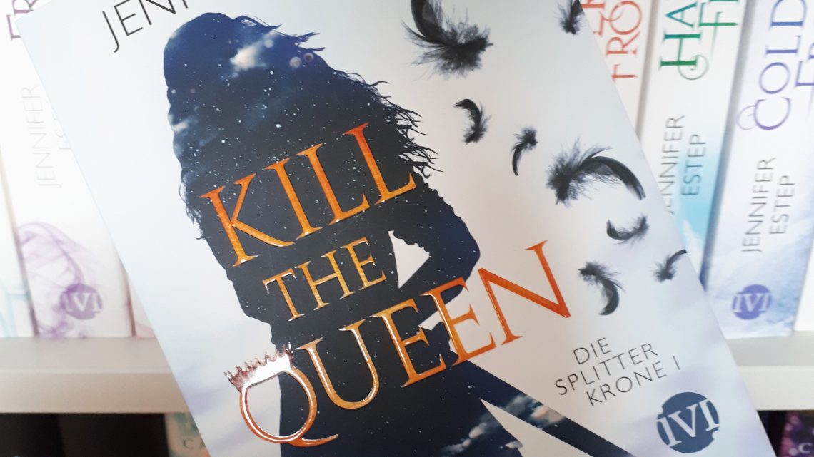 [Rezensionsexemplar] Die Splitterkrone I: Kill the Queen – Jennifer Estep